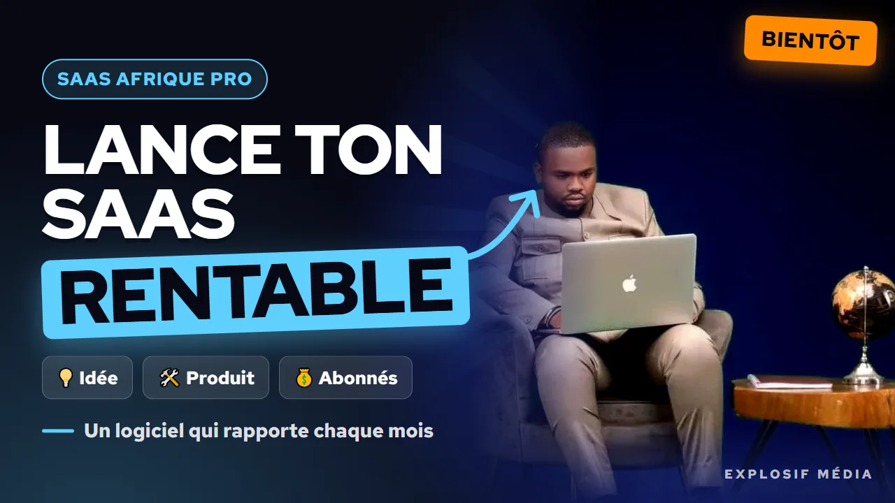 Formation en ligne SaaS Afrique Pro d’Explosif Média